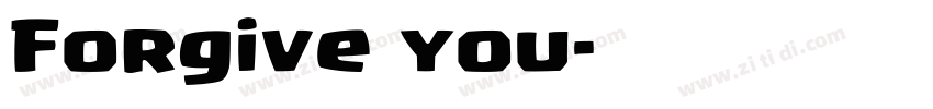 Forgive you字体转换